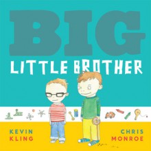 Big Little Brother - Kevin Kling, Chris Monroe