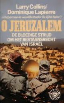 O Jeruzalem - Larry Collins, Dominique Lapierre, Dolf Koning