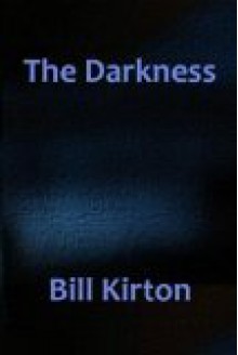 The Darkness - Bill Kirton