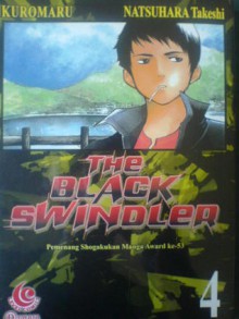 The Black Swindler Vol. 4 - Kuromaru, Takeshi Natsuhara