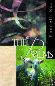 The Psalms: A Journal - Kenneth D. Boa