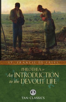 An Introduction to the Devout Life - St. François de Sales