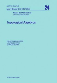 Topological Algebras - Edward Beckenstein