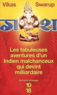 Les fabuleuses aventures d'un Indien malchanceux qui devint milliardaire (Poche) - Vikas Swarup