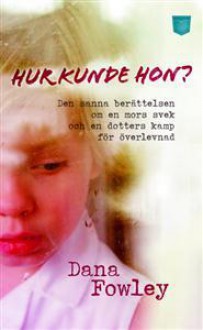 Hur kunde hon? - Dana Fowley