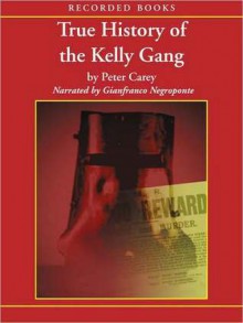 True History of the Kelly Gang (MP3 Book) - Peter Carey, Gianfranco Negroponte