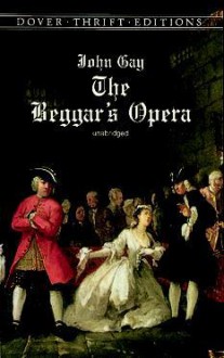 The Beggar's Opera - John Gay