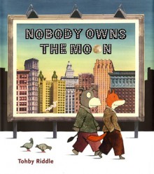 Nobody Owns The Moon - Tohby Riddle