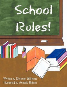 School Rules! - Shannon Williams, Anndria Nelson