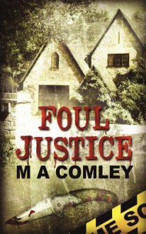 Foul Justice - M.A. Comley