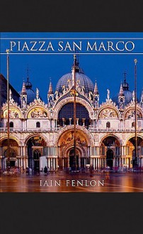 Piazza San Marco - Iain Fenlon