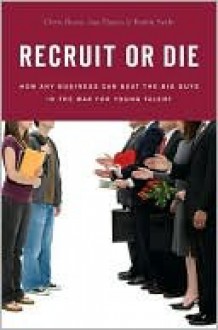 Recruit or Die - Chris Resto, Ramit Sethi, Ian Ybarra