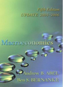 Macroeconomics Update Edition plus MyEconLab in CourseCompass (5th Edition) (Addison-Wesley Series in Economics) - Andrew B. Abel, Ben S. Bernanke