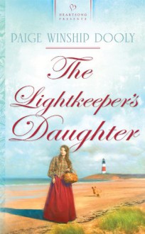 The Lightkeeper's Daughter - Paige Winship Dooly