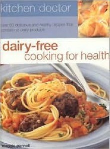 Dairy Free Cooking For Health: Kitchen Doctor Series - American Society of Magazine Editors