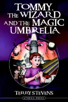 Tommy, the Wizard and the Magic Umbrella - Terry Stevens