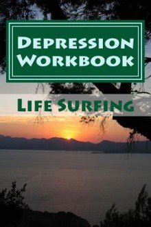 Depression Workbook: 70 Self-Help Techniques for Recovering from Depression - Zondervan Publishing