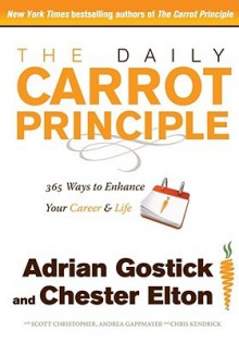 The Daily Carrot Principle - Adrian Gostick, Chester Elton