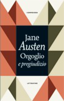 Orgoglio e pregiudizio - Giulio Caprin, Chiara Romerio, Jane Austen