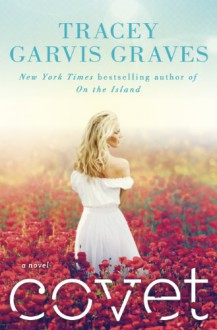 Covet - Tracey Garvis Graves