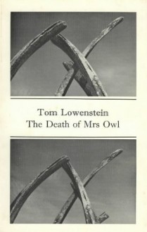 The Death Of Mrs. Owl - Tom Lowenstein