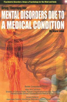 Drug Therapy and Mental Disorders Due to a Medical Condition - Joyce Libal