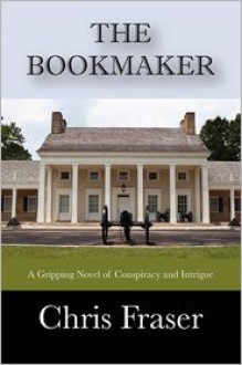 The Bookmaker - Chris Fraser