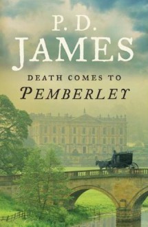 Death Comes to Pemberley - P.D. James