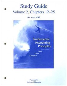 Study Guide, Volume 2, Chapters 12-25 for Use with Fundamental Accounting Principles - John J. Wild, Kermit D. Larson, Barbara Chiappetta