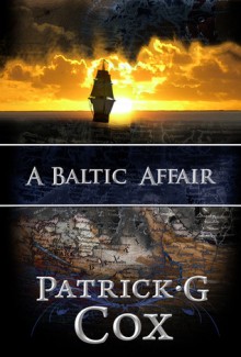 A Baltic Affair - Patrick G. Cox