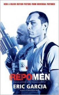 Repo Men - Eric Garcia