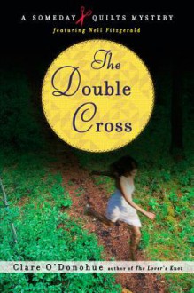 The Double Cross - Clare O'Donohue