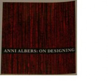 On Designing on Designing on Designing on Designing on Designing - Anni Albers