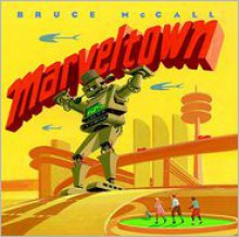 Marveltown - Bruce McCall