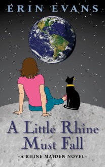 A Little Rhine Must Fall - Erin Evans