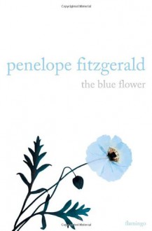 The Blue Flower - Penelope Fitzgerald