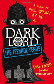 The Teenage Years (Dark Lord) - Jamie Thomson