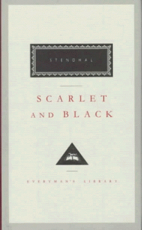 Scarlet and Black (Everyman's Library, #38) - Stendhal, C.K. Scott Moncrieff, Jonathan Keates