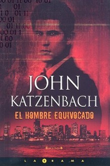 El Hombre Equivocado - John Katzenbach