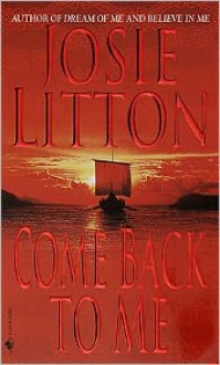 Come Back to Me - Josie Litton