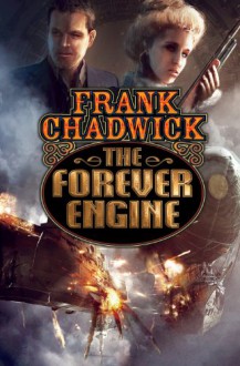 The Forever Engine - Frank Chadwick