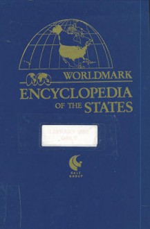 Worldmark Encyclopedia of the States - Susan B. Gall, Timothy L. Gall