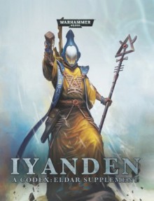 Iyanden: A Codex Eldar Supplement - Mat Ward