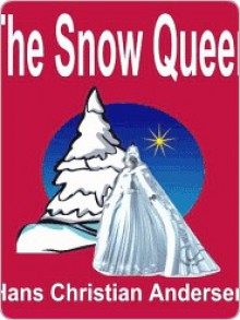 The Snow Queen - Hans Christian Andersen