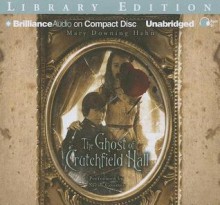 The Ghost of Crutchfield Hall - Mary Downing Hahn, Sarah Coomes