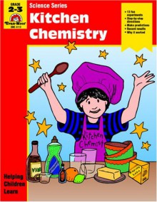 Kitchen Chemistry: Grade 2-3 - Jo Ellen Moore, Joy Evans