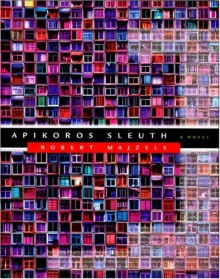 Apikoros Sleuth - Robert Majzels