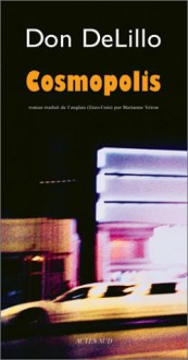 Cosmopolis - Don DeLillo, Marianne Véron