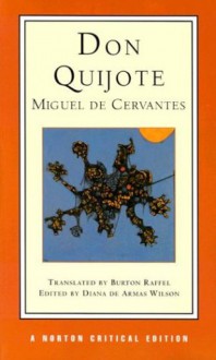 Don Quijote (Norton Critical Editions) - Burton Raffel, Miguel de Cervantes Saavedra, Diana De Armas Wilson