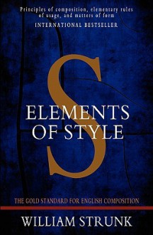 Elements of Style: Modern Edition - William Strunk Jr.